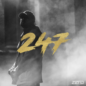 Dengarkan lagu 247 nyanyian ZERO dengan lirik