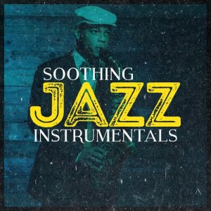 Album Soothing Jazz Instrumentals from Relaxing Jazz Instrumentals