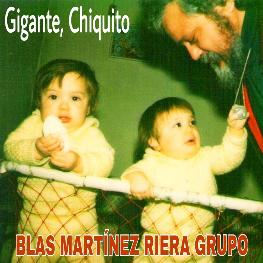 Gigante, Chiquito