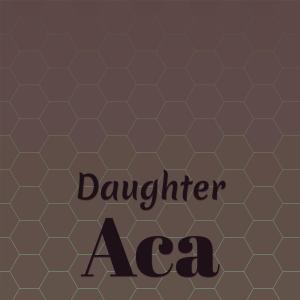 Various Artists的專輯Daughter Aca