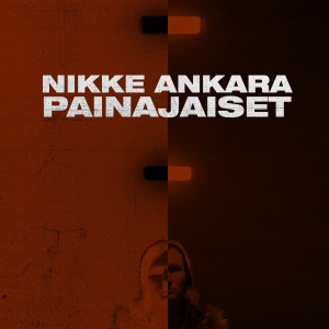 Nikke Ankara的專輯Painajaiset