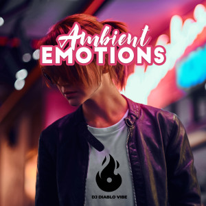 อัลบัม Ambient Emotions ศิลปิน DJ Diablo Vibe
