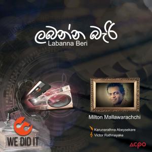 收聽Milton Mallawarachchi的Labanna Beri (Radio Version)歌詞歌曲