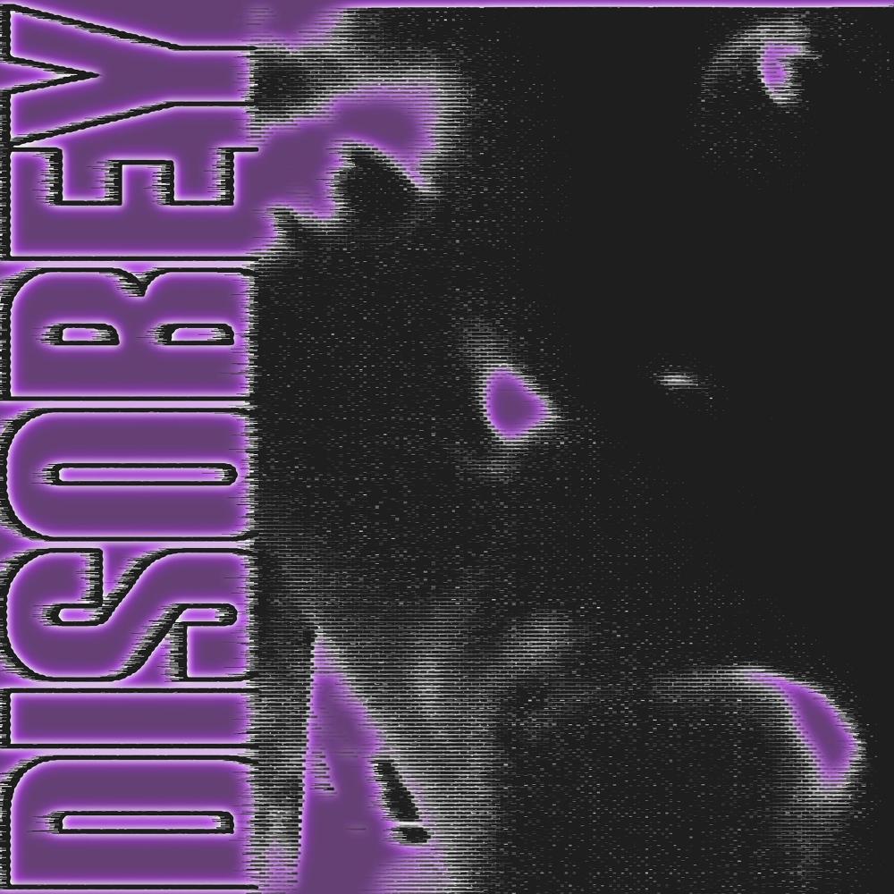Disobey (Explicit)