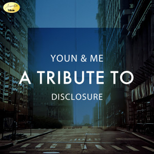 อัลบัม You & Me - A Tribute to Disclosure ศิลปิน Ameritz Tributes