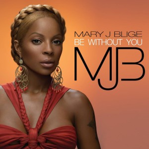 ดาวน์โหลดและฟังเพลง Be Without You [Kendu Mix] (Kendu Mix) พร้อมเนื้อเพลงจาก Mary J. Blige