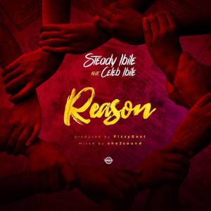 收聽SteadyIbile的Reason歌詞歌曲