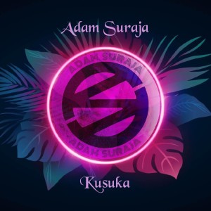Dengarkan lagu Kusuka nyanyian Adam Suraja dengan lirik