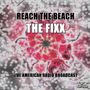 Album Reach The Beach (Live) oleh The Fixx