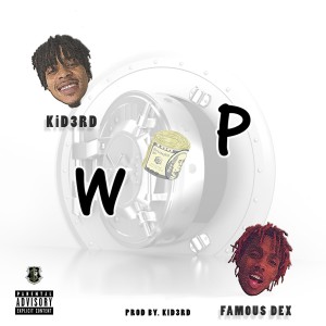 ดาวน์โหลดและฟังเพลง Wop (Explicit) พร้อมเนื้อเพลงจาก Kid3rd