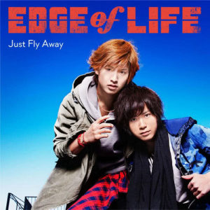 อัลบัม Just Fly Away ศิลปิน EDGE of LIFE