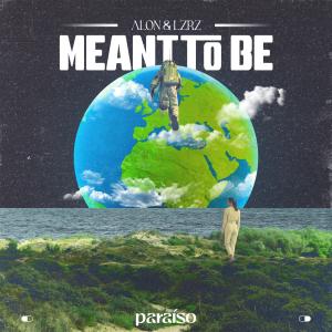 ดาวน์โหลดและฟังเพลง Meant To Be พร้อมเนื้อเพลงจาก Alon