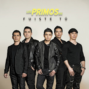อัลบัม Fuiste Tu ศิลปิน Los Primos MX
