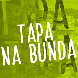 Album TAPA NA BUNDA (Explicit) oleh Mc Mr. Bim