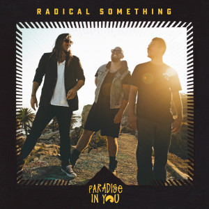 Listen to Paradise in You (Young Bombs Remix) song with lyrics from Radical Something