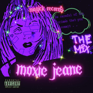 Moxie Jeane的專輯THE MIX (Explicit)
