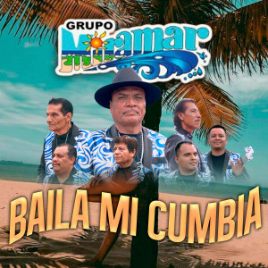 Grupo Miramar的專輯Baila mi Cumbia