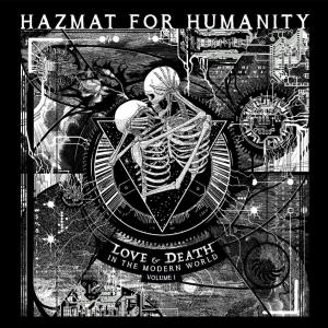 收聽Hazmat For Humanity的Better Living Thru Savagery (feat. Claus Larsen)歌詞歌曲