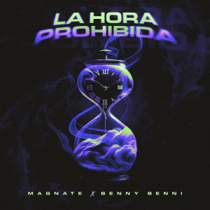 อัลบัม La Hora Prohibida ศิลปิน Magnate