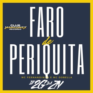 收聽MC FERNANDINHO FN的Faro de Periquita (Explicit)歌詞歌曲