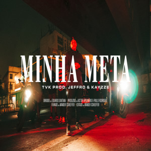 Album Minha Meta (Explicit) from TVK