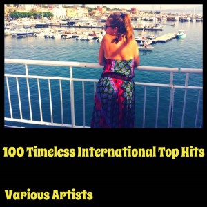 Various Artists的專輯100 Timeless International Top Hits (Explicit)