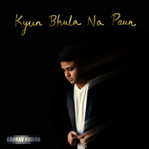 Listen to Tujhe Bhool Kar song with lyrics from Gaurav Kumar