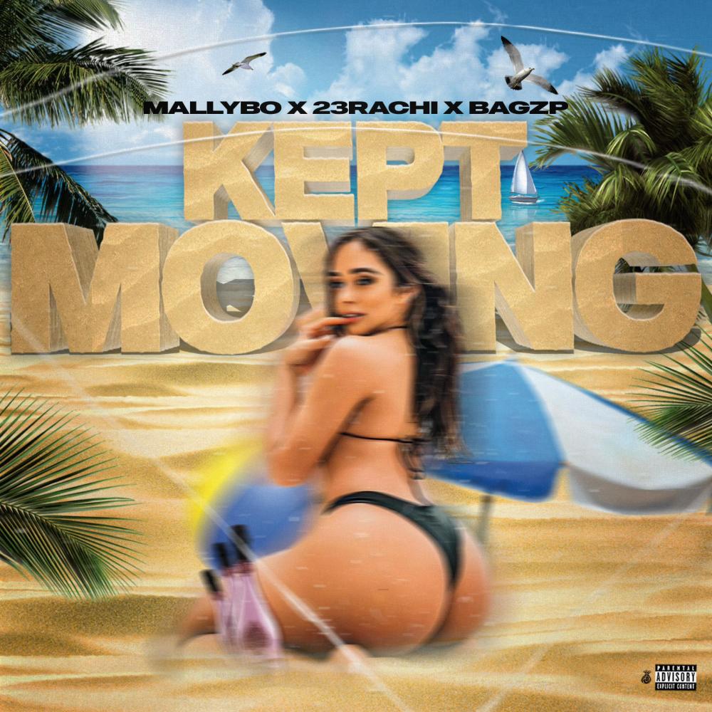 KEPT MOVING (feat. 23Rachi) (Explicit)
