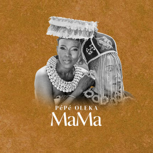 Album MaMa from Pépé Oleka