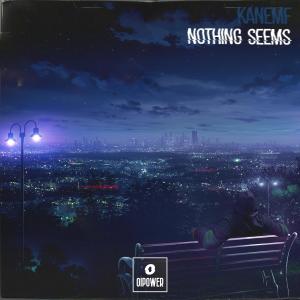 Album Nothing Seems (feat. KaneMF) (Explicit) from Power