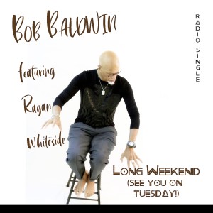 ดาวน์โหลดและฟังเพลง Long Weekend (See You on Tuesday) (Radio Edit) พร้อมเนื้อเพลงจาก Bob Baldwin