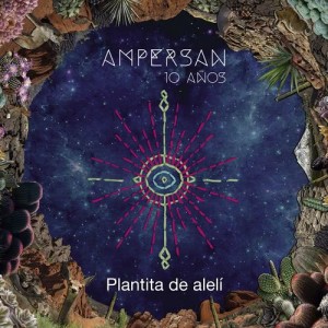 Ampersan的專輯Plantita de Alelí (En Vivo)