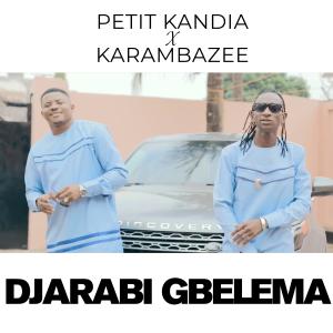 อัลบัม Diarabi gbelema (feat. Karambazee) ศิลปิน Petit Kandia