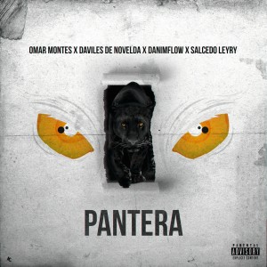 ดาวน์โหลดและฟังเพลง Pantera (Explicit) พร้อมเนื้อเพลงจาก Omar Montes