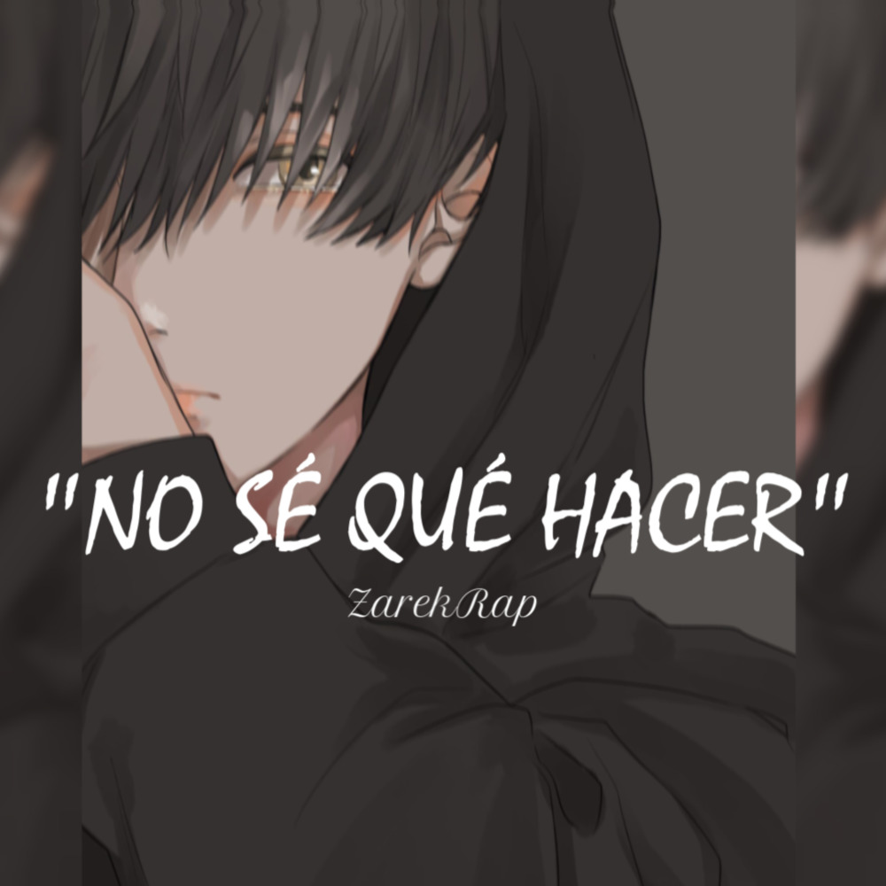 No Sé Qué Hacer