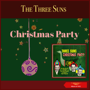 The Three Suns的专辑Christmas Party (Album of 1952)