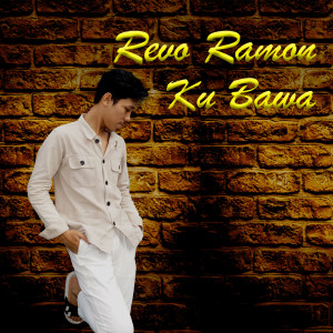 ดาวน์โหลดและฟังเพลง Ku Bawa พร้อมเนื้อเพลงจาก Revo Ramon