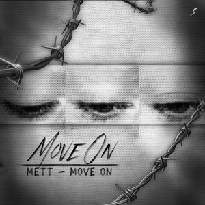 收听Mett的Move On (Explicit)歌词歌曲