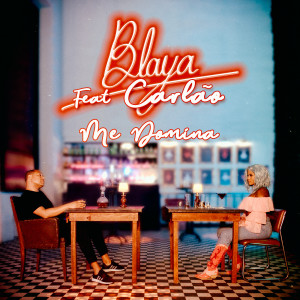 ดาวน์โหลดและฟังเพลง Me Domina (feat. Carlão) พร้อมเนื้อเพลงจาก Blaya