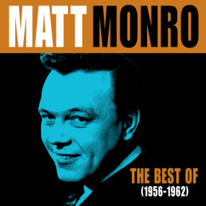 Matt Monro的專輯The Best of (1956-1962)