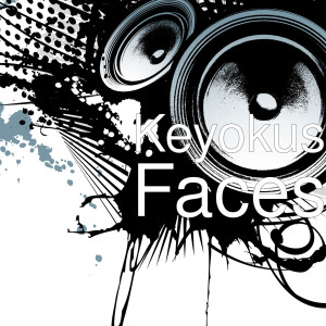 อัลบัม Faces (Explicit) ศิลปิน Keyokus