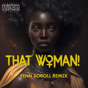 Otimo的專輯That Woman! (Fenn Soroll Remix) (feat. Otimo) [Explicit]