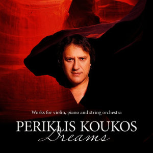 Dimitris Koukos的專輯Dreams: Works for Violin, Piano and String Orchestra