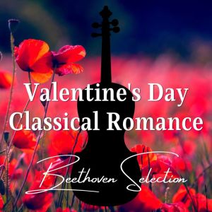 Album Valentine's Day Classical Romance: Beethoven Selection from Joseph Alenin