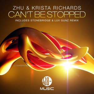 收聽ZHU的Can't Be Stopped (StoneBridge & Luv Gunz Radio)歌詞歌曲