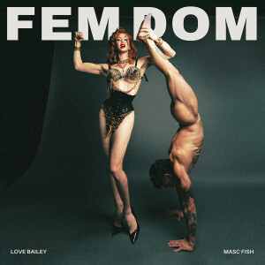Album Fem Dom (Explicit) from Love Bailey