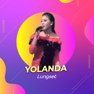 ดาวน์โหลดและฟังเพลง Lungset (Live) พร้อมเนื้อเพลงจาก Yolanda