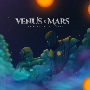 Dr Caise的专辑Venus and Mars (Explicit)