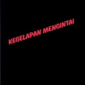 Listen to Kegelapan Mengintai song with lyrics from D Project