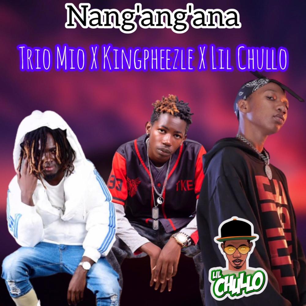 NANG`ANG`ANA (feat. Trio Mio & Kingpheezle) (Explicit)